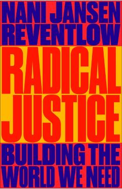 Radical Justice - Nani Jansen Reventlow