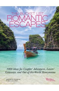 Bucket List Romantic Escapes - Kathryn|acciardo Romeyn