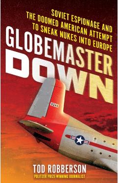 Globemaster Down - Tod Robberson