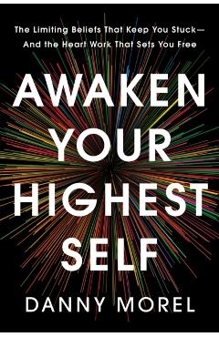 Awaken Your Highest Self - Danny Morel