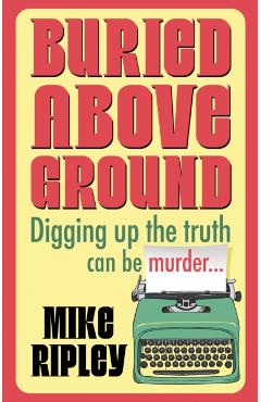 Buried Above Ground - Mike (contributor) Ripley