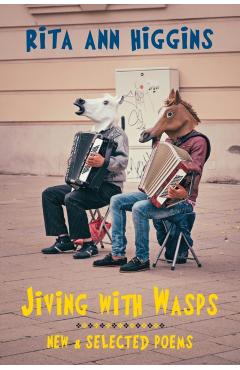 Jiving with Wasps - Rita Ann Higgins