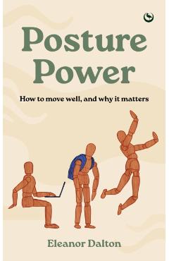 Posture Power - Eleanor Dalton