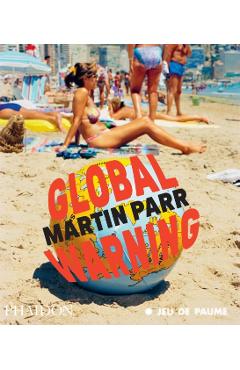 Global Warning - Martin Parr
