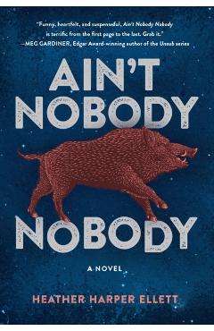 Ain't Nobody, Nobody - Heather Harper Ellett