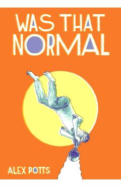 Was That Normal?