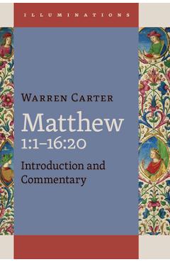 Matthew 1:1-16:20 - Warren Carter