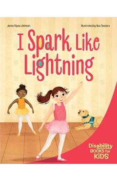I Spark Like Lightning: A Book about Epilepsy - Jenna Elyse Johnson