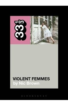 Violent Femmes' Violent Femmes - Nic Brown