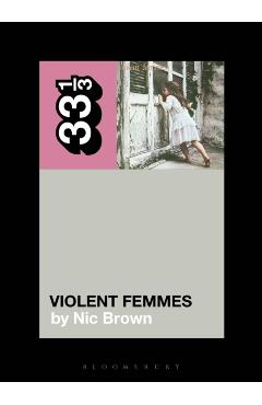 Violent Femmes' Violent Femmes - Nic Brown
