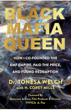 Black Mafia Queen: The Woman Behind the Bmf Empire - Tonesa Welch