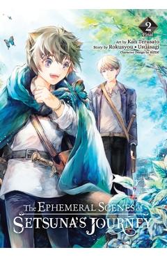 The Ephemeral Scenes of Setsuna's Journey, Vol. 2 (Manga): Volume 2 -