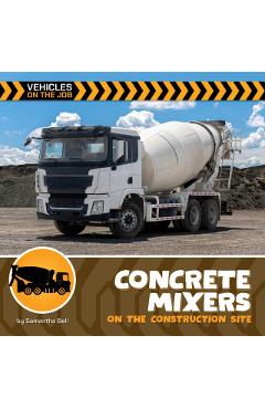 Concrete Mixers on the Construction Site - Samantha Bell