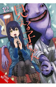 Mieruko-Chan, Vol. 12 - Tomoki Izumi
