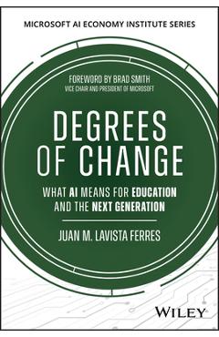 Degrees of Intelligence: How AI Is Reshaping the College Experience - Juan M. Lavista Ferres