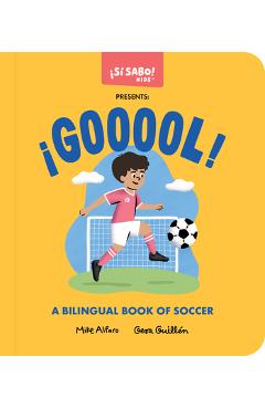 ¡Gooool!: A Bilingual Book of Soccer - Mike Alfaro