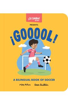 ¡Gooool!: A Bilingual Book of Soccer - Mike Alfaro
