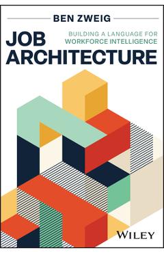 Job Architecture: Building a Language for Workforce Intelligence - Ben Zweig - Imagine 1