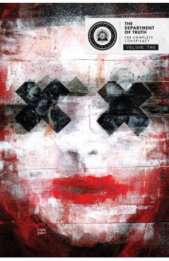 The Department of Truth: The Complete Conspiracy Deluxe Hardcover Book 2 - James Tynion Iv