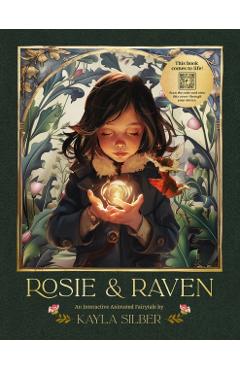 Rosie & Raven: An Interactive Animated Fairytale - Kayla Silber