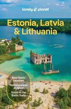 Lonely Planet Estonia, Latvia & Lithuania - Lonely Planet
