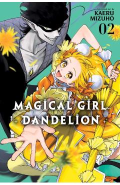 Magical Girl Dandelion, Vol. 2 - Kaeru Mizuho