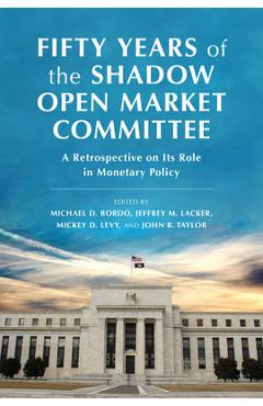 Fifty Years of the Shadow Open Market Committee: A Retrospective on Its Role in Monetary Policy