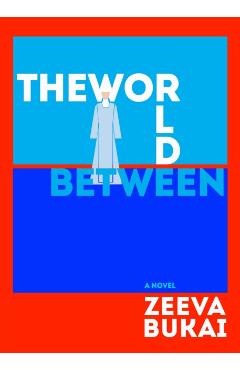 The World Between - Zeeva Bukai