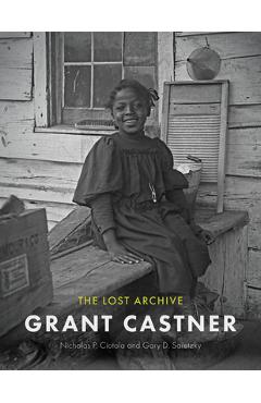 Grant Castner: The Lost Archive - Nicholas P. Ciotola