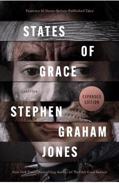 States of Grace: Stories - Stephen Graham Jones