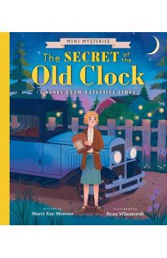 The Secret of the Old Clock: A Nancy Drew Detective Story - Marci Kay Monson