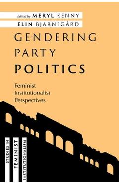 Gendering Party Politics: Feminist Institutionalist Perspectives - Meryl Kenny