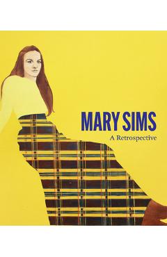 Mary Sims: A Retrospective - Marina Pacini