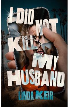 I Did Not Kill My Husband - Linda Keir