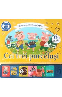 Cei trei purcelusi. Carte sonora cu imagini pop-up - PRUT Cei trei purcelusi. Carte sonora cu imagini pop-up - PRUT