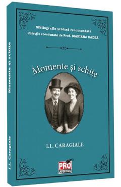 Momente si schite - Ion Luca Caragiale