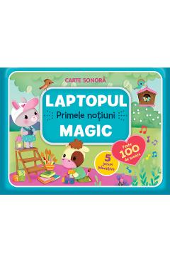 Laptopul magic: Primele notiuni. Carte sonora - PRUT Laptopul magic: Primele notiuni. Carte sonora - PRUT