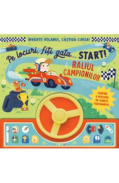 Raliul campionilor. Pe locuri, fiti gata, start!