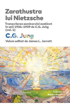 Zarathustra lui Nietzsche - C.G. Jung - TREI Zarathustra lui Nietzsche - C.G. Jung - TREI