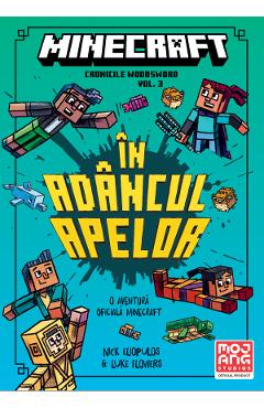 Minecraft: In adancul apelor. Seria Cronicile Woodsword Vol. 3 - Nick Eliopulos, Luke Flowers