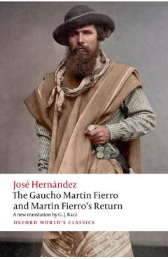 Gaucho Martin Fierro and Martin Fierro's Return - Jose Hernandez