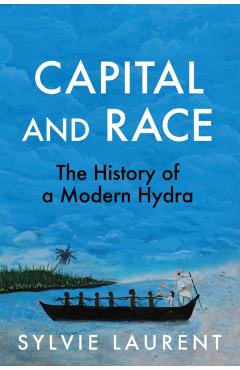 Capital and Race - Sylvie Laurent