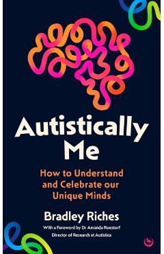Autistically Me - Bradley Riches