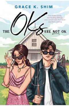 The Oks Are Not Ok - Grace K. Shim
