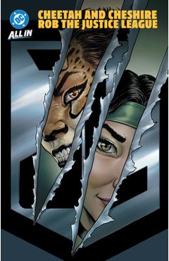 Justice League: Cheetah & Cheshire Rob the Watchtower