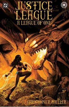 Jla: A League of One: Deluxe Edition - Christopher Moeller