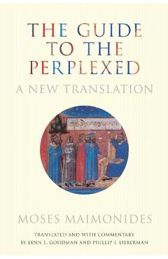 The Guide to the Perplexed: A New Translation - Moses Maimonides