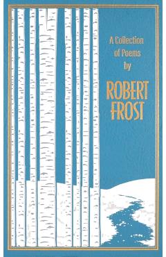A Collection of Poems by Robert Frost - Robert Frost