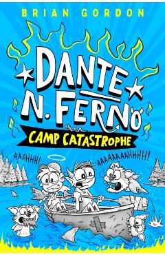 Dante N. Ferno: Camp Catastrophe - Brian Gordon