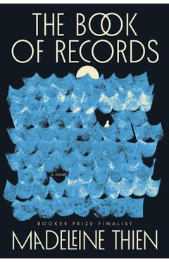 The Book of Records - Madeleine Thien